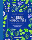 5bd9774e5ce47 ma bible de lherboristerie edition luxe herboristerie du palais royal michel pierre paris